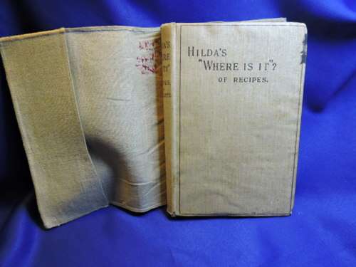 Book Hilda's Where is it of Recipes by Hildagonda J. Duckitt Vintage March 1911 Edition